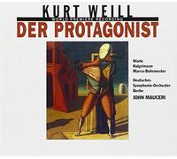 Weill, K. - Der Protagonist (World Premiere Recording) [Import]