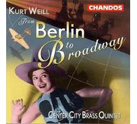 Weill, K. - from Berlin to Broadway [Import]