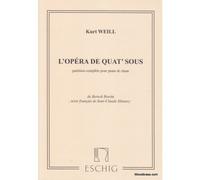 WEILL K. - OPERA DE 4 SOUS - CHANT ET PIANO