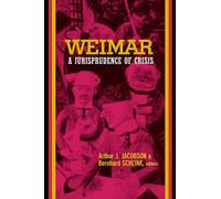 Weimar: A Jurisprudence of Crisis