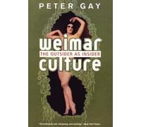 Weimar Culture: The Outsider As Insider