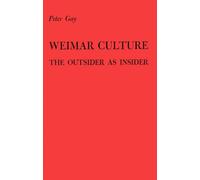 Weimar Culture: The Outsider As Insider