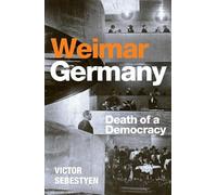 Weimar Germany: Death of a Democracy