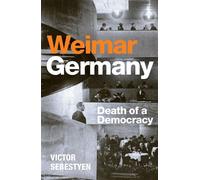 Weimar Germany Death of a Democracy - Victor Sebestyen - Weidenfeld & Nicolson - ebook (ePub) - Livre