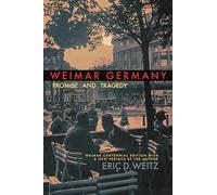 Weimar Germany: Promise and Tragedy