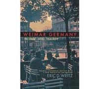 Weimar Germany: Promise and Tragedy