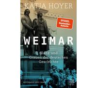Weimar Glanz und Grauen der deutschen Geschichte - Katja Hoyer - HOFFMANN UND CAMPE VERLAG GmbH - ebook (ePub) - Livre