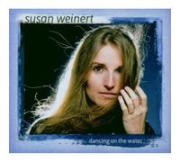 Weinert, Susan - Dancing on the Water