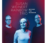 Weinert,Susan Rainbow Trio - Beyond the Rainbow