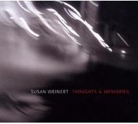 Susan Weinert – Thoughts & Memories