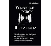 WEINREISE DURCH BELLA ITALIA: DIE WICHTIGSTEN WEINGÜTER ITALIENS AUF EINEN BLICK