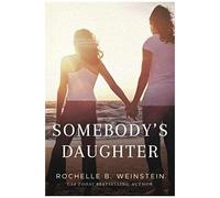 Weinstein, R: Somebody's Daughter