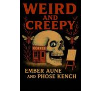 Weird and Creepy: Fragments of the Mind