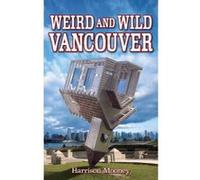 Weird and Wild Vancouver - [Version Originale] Harrison Mooney (Auteur)