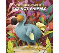 Weird and Wonderful Extinct Animals