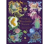 Weird and Wonderful Nature by Ben Hoare Ben Hoare (Auteur)