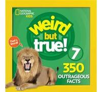 Weird But True 7 by National Geographic Kids Unknown (Auteur)