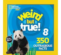 Weird But True 8 by National Geographic Kids Unknown (Auteur)