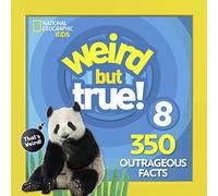 National Geographic Kids – Weird But True 8 – Édition augmentée