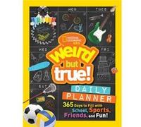 Weird But True Daily Planner National Geographic Kids, (Auteur)