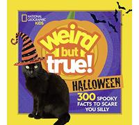 National Geographic – Weird But True Halloween: 300 Spooky Facts to Scare You Silly
