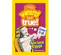 Weird But True Know-It-All: Ancient Egypt