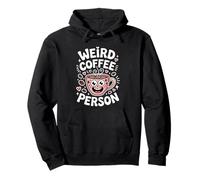 Weird Coffee Person Brew Barista Buveur de caféine - Sweat à Capuche