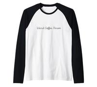 Weird Coffee Person Caffeine Addict Funny Design Manche Raglan