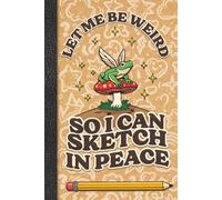 Weird Frog Sketchbook 6 x 9: Weird Frog Notebook for Drawing or doodling 112 Pages with Weird Frog bottom border, includes belong page. Great for Sketching or journal. Frog lover gift