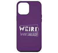 Weird is My Native Language! Un Fou de la Langue Maternelle Coque pour iPhone 12 Pro Max