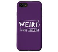 Weird is My Native Language! Un Fou de la Langue Maternelle Coque pour iPhone SE (2020) / 7/8