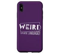 Weird is My Native Language! Un Fou de la Langue Maternelle Coque pour iPhone XS Max