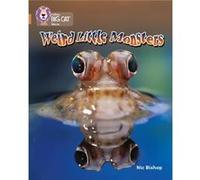 Weird Little Monsters by Nic Bishop Collins Big Cat (Auteur)