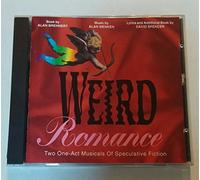 Weird Romance: Two One-Act Musicals