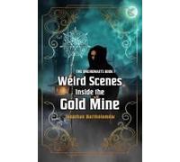 Weird Scenes Inside The Gold Mine