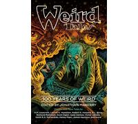 Weird Tales: 100 Years of Weird: 1923-2023