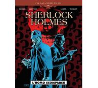 Weird tales 34 - sherlock holmes - l'uomo scomparso