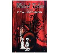 Weird Tales, Vol. Ii By E.T A. Hoffman, Fiction, Fantasy
