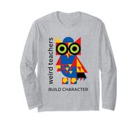Weird Teachers Build Character Géométrique Chouette Motif Abstrait Manche Longue
