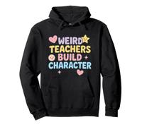 Weird Teachers Build Character - Joli Design d'enseignement Kawaii Sweat à Capuche