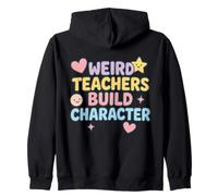 Weird Teachers Build Character - Joli Design d'enseignement Kawaii Sweat à Capuche