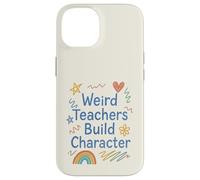 Weird Teachers Build Character - Joli Motif cœur Arc-en-Ciel Coque pour iPhone 14