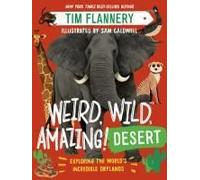 Weird, Wild, Amazing! Desert