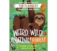 Weird, Wild, Amazing! Forest: Exploring the Incredible World in the Trees