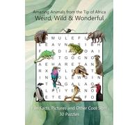 Weird, Wild and Wonderful: Amazing Animals from the Tip of Africa