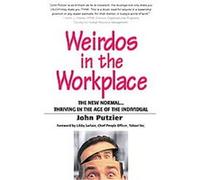 Weirdos in the Workplace John Putzier (Auteur)