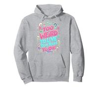 Weirds Citation : Too Weird to Live, Too Rare to Die Sweat à Capuche, Unisexe pour Adultes, Gris Chiné, S