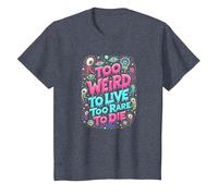 Weirds Citation : Too Weird to Live, Too Rare to Die T-Shirt, Enfant, Bleu Chiné, 4 Ans