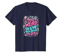 Weirds Citation : Too Weird to Live, Too Rare to Die T-Shirt, Enfant, Bleu Marine, 6 Ans