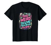 Weirds Citation : Too Weird to Live, Too Rare to Die T-Shirt, Enfant, Noir, 12 Ans